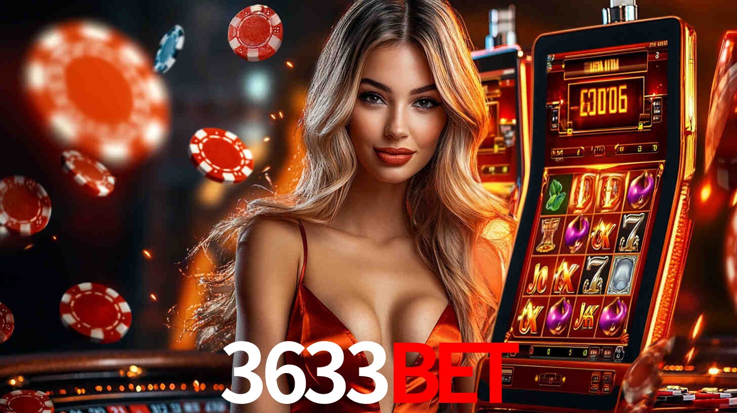 3633bet: Jogos de Caça-Níqueis-Altas Recompensas, Roleta-Velocidade, Blackjack-Desafios Máximos